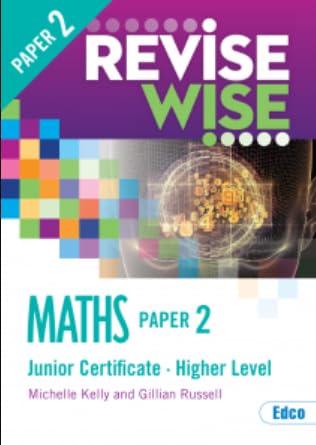 Revise Wise: Maths, Paper 2 - Junior Certificate - Higher Level