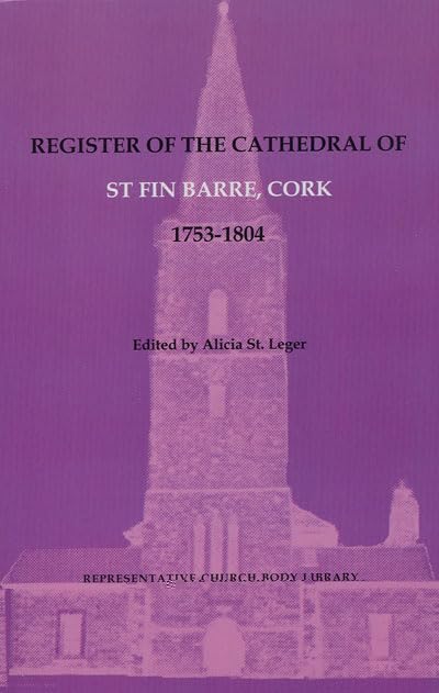 Register of the Cathedral of St Fin Barre, Cork, 1753-1804: No. 12 (Representative Church Body Library Parish Register Series)