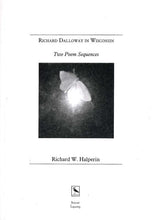 Load image into Gallery viewer, Richard Dalloway in Wisconsin – Two Poem Sequences