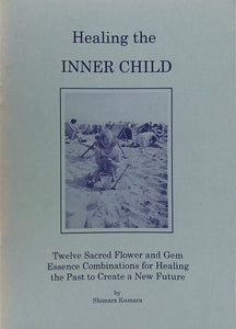 Healing the Inner Child: Twenty Four Sacred Flower and Gem Essence Combinations for Healing the Past to Create a New Future: Golden Ray, Waveney Lodge, Hoxne, Suffolk