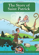 The Story of Saint Patrick: (Irish Myths & Legends In A Nutshell Book 3) (Ireland's Best Known Stories in a Nutshell)