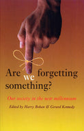 Are We Forgetting Something? Our Society in the New Millennium (Ceifin Conference Papers)