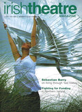 Irish Theatre Magzine, Volume 7, No 32, Autumn 2007: Sebastian Barry; Northern Ireland