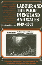 Load image into Gallery viewer, Labour and the Poor in England and Wales 1849-1851: Volume II Northumberland and Durham Staffordshire - The Midlands