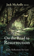 On the Road to Resurrection: Daily Reflections for Lent