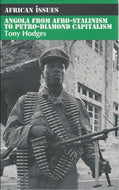 Angola from Afro-Stalinism to Petro-diamond Capitalism (African Issues)