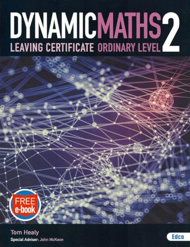 Dynamic Maths 2: Leaving Certificate Ordinary Level