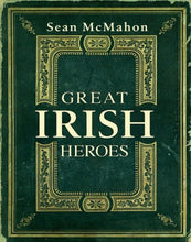 Load image into Gallery viewer, Great Irish Heroes