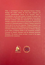 Load image into Gallery viewer, Thinking Modernity: Towards a Reconfiguration of the Relationship between Orthodox Theology and Modern Culture - Balamand Theological Conferences 1