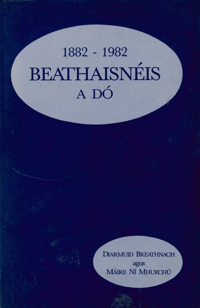 1882 - 1982 Beathaisneis A Do