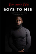 Boys To Men: Head To Toe And Intimate Hygiene For Guys: BHM Edition