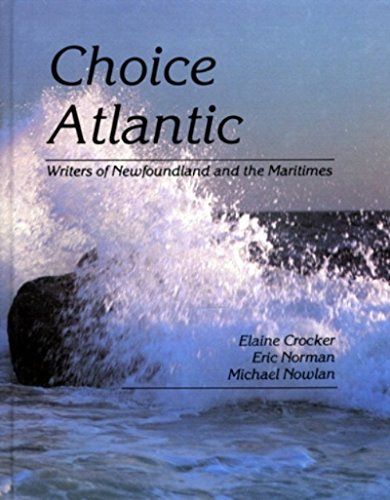 Choice Atlantic: Writers of Newfoundland and the Maritimes (Language Arts)