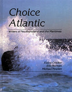 Choice Atlantic: Writers of Newfoundland and the Maritimes (Language Arts)