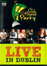 Load image into Gallery viewer, The Irish House Party: Live in Dublin