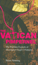 Load image into Gallery viewer, The Vatican Pimpernel: The Wartime Exploits of Monsignor Hugh O&#39;Flaherty