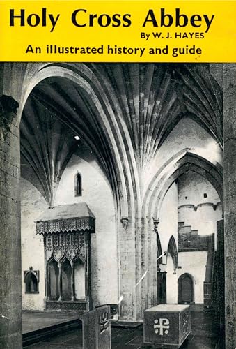 Holy Cross Abbey : An Illustrated History And Guide