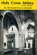 Holy Cross Abbey : An Illustrated History And Guide
