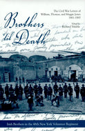 Brothers 'Til Death: The Civil War Letters of Maggie, Thomas, and William Jones, 1861-1865