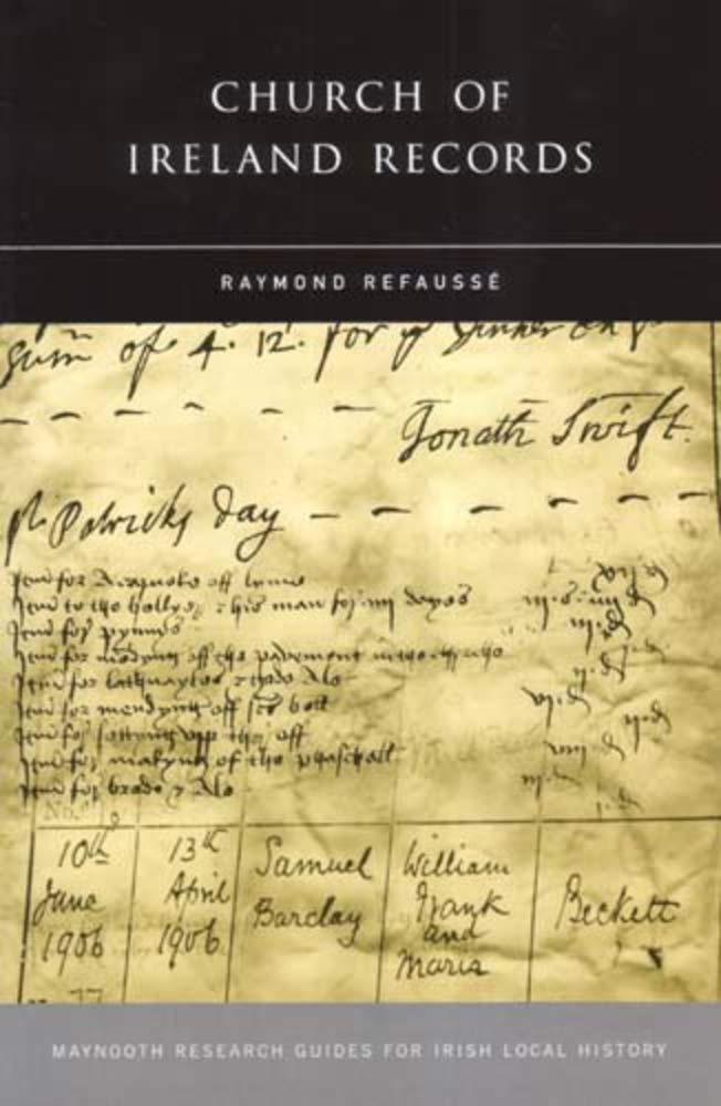 Church of Ireland Records (Maynooth Research Guides for Irish Local History)