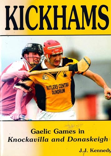 Kickhams: Gaelic Games in Knockavilla and Donaskeigh