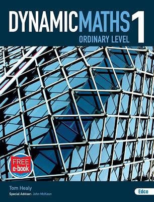 Dynamic Maths 1: Leaving Certificate Ordinary Level