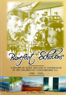 Barefoot Scholars: A History of Rural Ireland as Experienced by the Children of Castlegregory N.S., 1880-1990