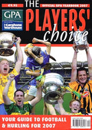 The Players' Choice - The Official GPA Yearbook 2007 - Gaelic Players Association: Your Guide to Football and Hurling for 2007