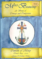 Merci Beaucoup: A Story of Courage and Compassion: Convent of Mercy Kinsale 1844 - 2002