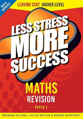 Maths Revision Leaving Cert Higher Level Paper 2 (Less Stress More Success)