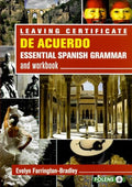 De Acuerdo - Essential Spanish Grammar and Workbook - Leaving Certificate