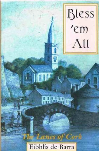 Bless 'Em All: Lanes of Cork
