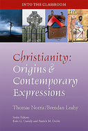 Christianity: Origins and Contemporary Expressions (Into the Classroom)
