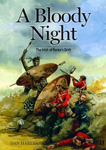 Load image into Gallery viewer, A Bloody Night: The Irish at Rorke&#39;s Drift