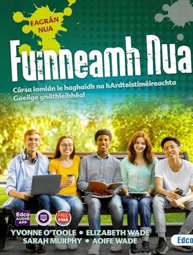 Fuinneamh Nua (Eagrán Nua): Cúrsa iomlán le haghaidh na hArdteistiméireachta Gaeilge Gnáthleibhéal