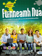 Fuinneamh Nua (Eagrán Nua): Cúrsa iomlán le haghaidh na hArdteistiméireachta Gaeilge Gnáthleibhéal