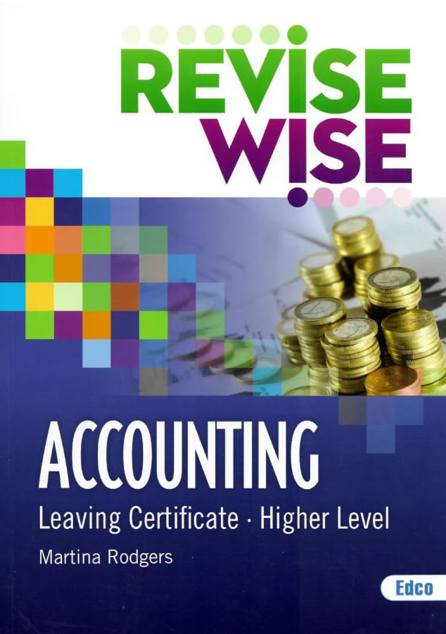 Revise Wise: Accounting - Leaving Certificate - Higher Level