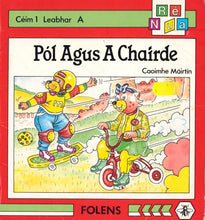 Load image into Gallery viewer, Pól Agus A Chairde - Céim 1 Leabhar A
