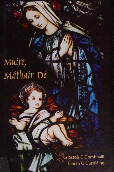 Muire, Mathair De: Machnaimh Dhiaeachta