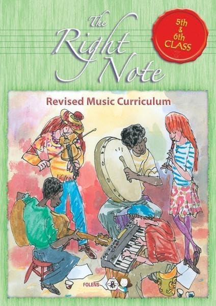 Fifth and Sixth Class (The Right Note: Revised Music Curriculum)