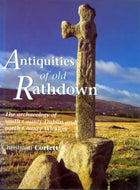 Antiquities of Old Rathdown: The Archaeology of South County Dublin and North Wicklow