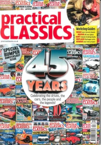 Practical Classics magazine, Spring 2025 - Special bumper anniversary issue - 45 years