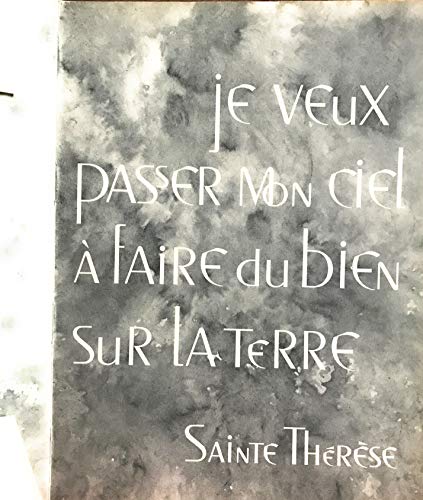 Saint Teresa of the Child Jesus: One Life One Eternity