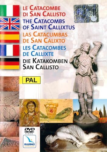 The Catacombs of Saint Callixtus/Le Catacome di San Callisto/Las Catacumbas de San Calixto/Les Catacombes de Callixte//Die Katakomben San Callisto