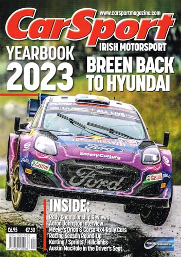 CarSport Yearbook 2023: Irish Motorsport - Breen, Hyundai, Aaron Johnston, Kris Meeke, Ford Orion, Opel Corsa, Karting, Austin MacHale, Paul Nagle, Eamonn Kelly, Sebastien Loeb