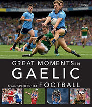 Load image into Gallery viewer, Great Moments in Gaelic Football