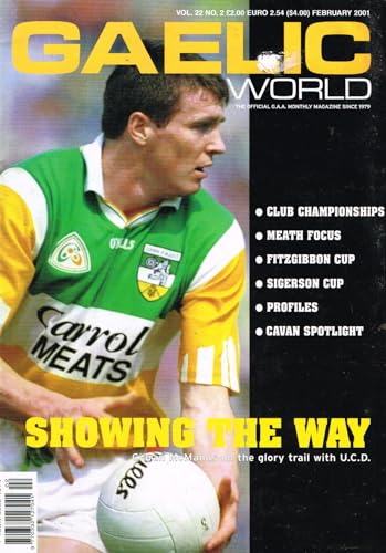 Gaelic World, February 2001, Vol 22, No 2: The Official GAA Monthly Magazine since 1979 - Meath, Fitzgibbon Cup, Sigerson Cup, Cavan, Ciaran McManus of UCD
