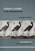 Animal Guides: In Life, Myth and Dreams (Studies in Jungian Psychology by Jungian Analysts, 97)