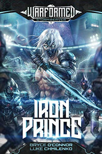 Iron Prince: A Progression Sci-Fi Epic (Warformed: Stormweaver)