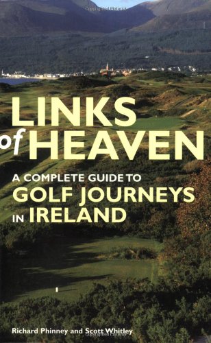 Links of Heaven: A Complete Guide to Golf Journeys in Ireland