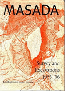 Masada: Survey and Excavations 1955-1956